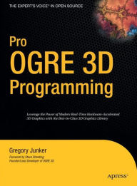 Title: Pro OGRE 3D Programming / Edition 1, Author: Gregory Junker