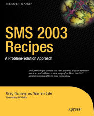 Title: SMS 2003 Recipes: A Problem-Solution Approach, Author: Greg Ramsey