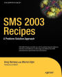 SMS 2003 Recipes: A Problem-Solution Approach