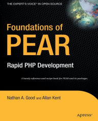 Title: Foundations of PEAR: Rapid PHP Development, Author: Allan Kent