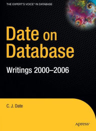 Title: Date on Database: Writings 2000-2006, Author: Christopher Date