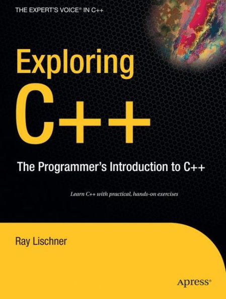 Exploring C++: The Programmer's Introduction to C++ / Edition 1