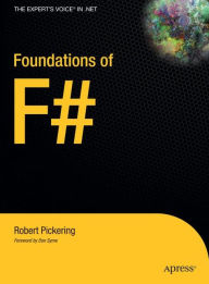 Title: Foundations of F# / Edition 1, Author: Robert Pickering