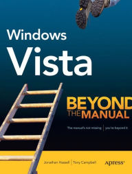 Title: Windows Vista: Beyond the Manual, Author: Tony Campbell