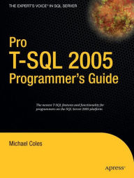 Title: Pro T-SQL 2005 Programmer's Guide, Author: Michael Coles