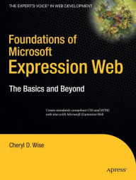 Title: Foundations of Microsoft Expression Web: The Basics and Beyond, Author: Cheryl D. Wise