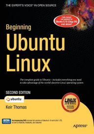 Title: Beginning Ubuntu Linux: From Novice to Professional, Author: Keir Thomas