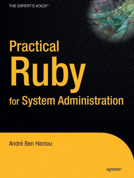 Practical Ruby for System Administration