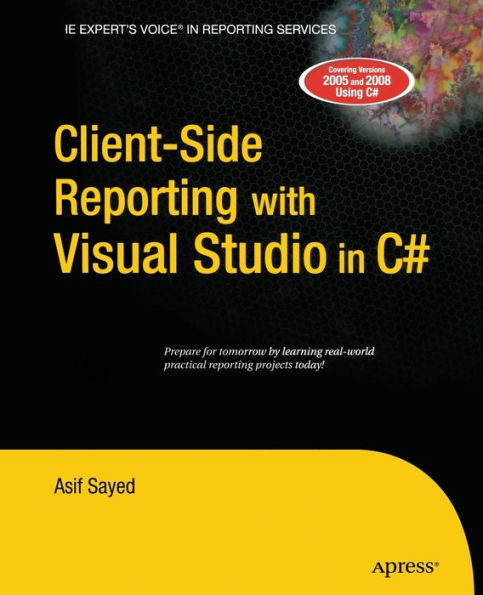 Client-Side Reporting with Visual Studio in C# / Edition 1