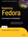 Beginning Fedora: From Novice to Professional