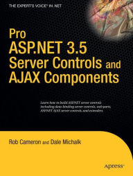Title: Pro ASP.NET 3.5 Server Controls and AJAX Components / Edition 1, Author: Dale Michalk