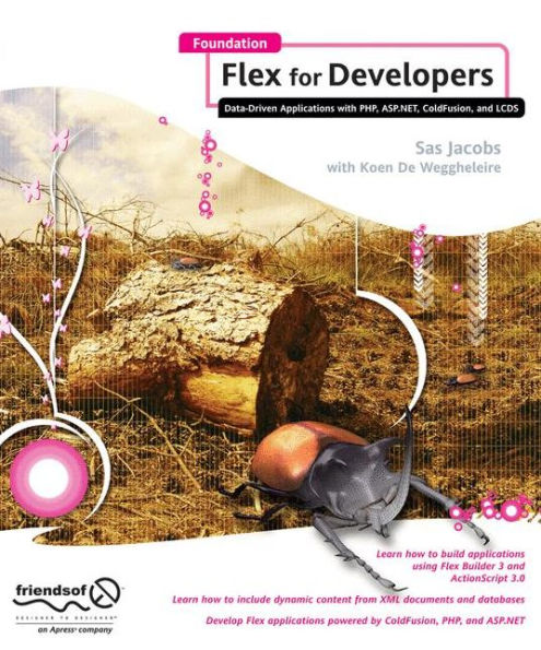 Foundation Flex for Developers: Data-Driven Applications with PHP, ASP.NET, ColdFusion, and LCDS