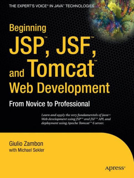 Beginning JSP , JSF and Tomcat Web Development: From Novice to Professional