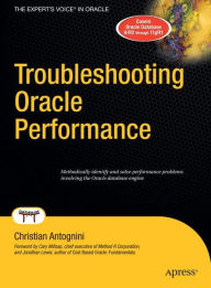Title: Troubleshooting Oracle Performance / Edition 1, Author: Christian Antognini