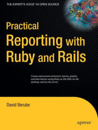 Title: Practical Reporting with Ruby and Rails, Author: David Berube