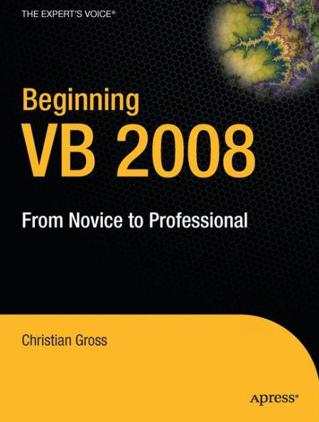 Beginning VB 2008: From Novice to Professional