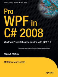 Title: Pro WPF in C# 2008: Windows Presentation Foundation with .NET 3.5, Author: Matthew MacDonald