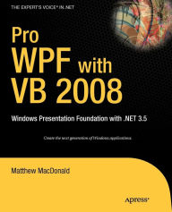 Title: Pro WPF with VB 2008: Windows Presentation Foundation with .NET 3.5, Author: Matthew MacDonald