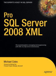 Title: Pro SQL Server 2008 XML, Author: Michael Coles