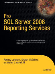 Title: Pro SQL Server 2008 Reporting Services, Author: Rodney Landrum