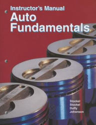 Title: Auto Fundamentals Instructor's Manual / Edition 10, Author: Martin W. Stockel