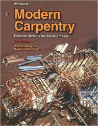 Title: Modern Carpentry: Essential Skills for the Building Trades / Edition 11, Author: Willis H. Wagner