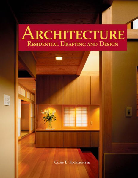 Architecture: Residential Drafting and Design / Edition 10