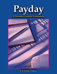 Title: Payday: A Personal Finance Simulation, Author: Chrisitine Bond Oakes