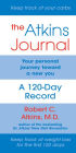 The Atkins Journal: Your Personal Journey Toward a New You, A 120-Day Record