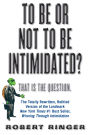 To Be or Not to Be Intimidated?: That is the Question