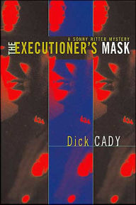 Title: Executioner's Mask, Author: Dick Cady