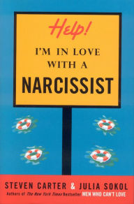 Title: Help! I'm in Love with a Narcissist, Author: Steven Carter Henderson State University