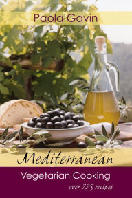 Title: Mediterranean Vegetarian Cooking, Author: Paola Gavin