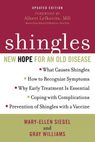 Title: Shingles: New Hope for an Old Disease, Author: Mary-Ellen Siegel