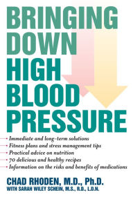 Title: Bringing Down High Blood Pressure, Author: Chad Rhoden