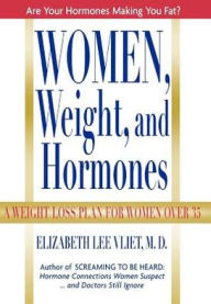 Title: Women, Weight, and Hormones: A Weight-Loss Plan for Women Over 35, Author: Elizabeth Lee Vliet