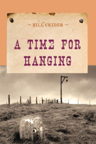 Title: A Time for Hanging, Author: Bill Crider