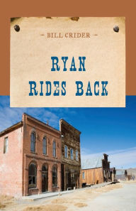 Title: Ryan Rides Back, Author: Bill Crider