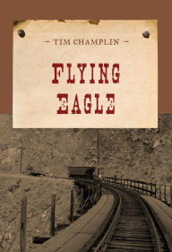 Title: Flying Eagle, Author: Tim Champlin