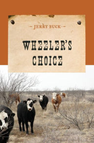 Title: Wheeler's Choice, Author: Jerry Buck