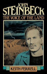 Title: John Steinbeck: The Voice of the Land, Author: Keith Ferrell