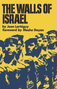 Title: The Walls of Israel, Author: Jean Larteguy