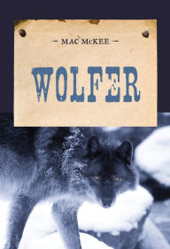 Title: Wolfer, Author: Mac McKee