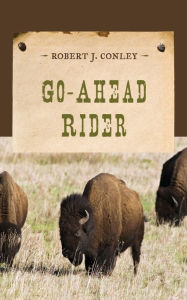 Title: Go-Ahead Rider, Author: Robert J. Conley