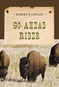 Title: Go-Ahead Rider, Author: Robert J. Conley