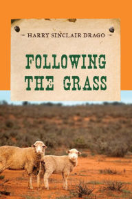 Title: Following the Grass, Author: Harry Sinclair Drago