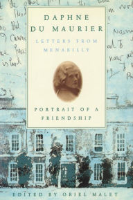 Title: Daphne du Maurier: Letters from Menabilly Portrait of a Friendship, Author: Oriel Malet