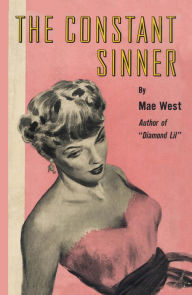 Title: The Constant Sinner, Author: Mae West