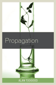 Title: Propagation, Author: Alan Toogood