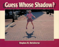 Title: Guess Whose Shadow?, Author: Stephen R. Swinburne